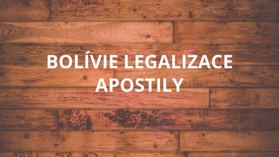 BOLÍVIE LEGALIZACE APOSTILY